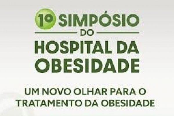 Hospital da Obesidade realiza 1º Simpósio Médico