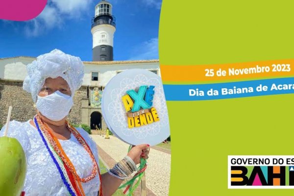 Dia das Baianas é comemorado neste sábado (25) com ação em Salvador, Linha Verde e Aracaju